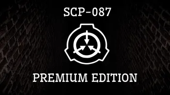 SCP-087: PREMIUM EDITION cover image