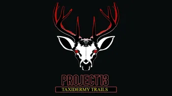 Project 13: Taxidermy Trails cover image