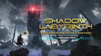 Shadow Labyrinth Nintendo Switch™ 2 Edition Upgrade Pack cover image