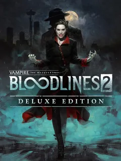Vampire: The Masquerade® - Bloodlines™ 2 - Deluxe Edition cover image