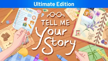 Tell Me Your Story Ultimate Edition cover image