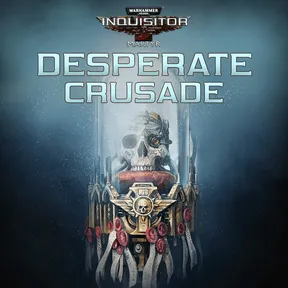 Warhammer 40,000: Inquisitor - Martyr - Desperate Crusade cover image