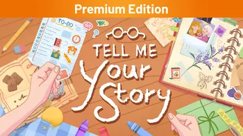 Tell Me Your Story Premium Edition cover image