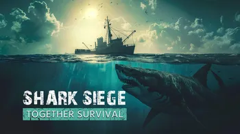 SHARK SIEGE - TOGETHER SURVIVAL cover image