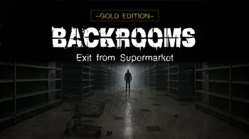 Backrooms: Exit from Supermarket GOLD EDITION cover image