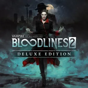 Vampire: The Masquerade® - Bloodlines™ 2 - Deluxe Edition cover image
