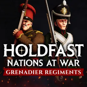 Holdfast: Nations At War - Grenadier Regiments cover image
