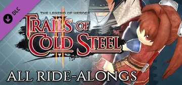 The Legend of Heroes: Trails of Cold Steel II - All Ride-Alongs cover image