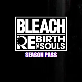 BLEACH Rebirth of Souls - Season Pass cover image