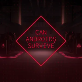 CAN ANDROIDS SURVIVE cover image
