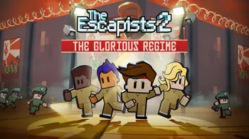 The Escapists 2 - The Glorious Regime cover image
