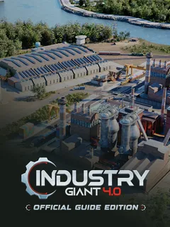 Industry Giant 4.0 - Official Guide Edition cover image