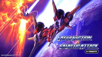 Layer Section™ & Galactic Attack™ S-Tribute cover image