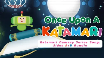 Once Upon A KATAMARI - Katamari Damacy Series Songs: Side A + B Bundle cover image