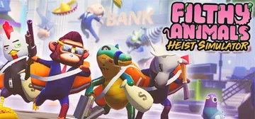 Filthy Animals | Heist Simulator cover image