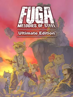 Fuga: Melodies of Steel - Ultimate Edition cover image