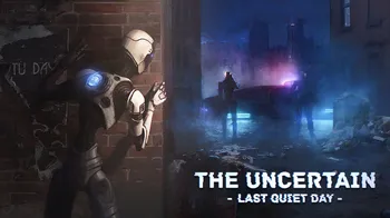 The Uncertain: Last Quiet Day cover image