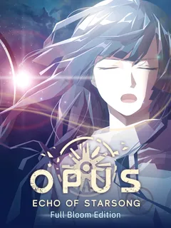 OPUS: Echo of Starsong - Full Bloom Edition cover image