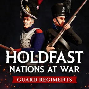 Holdfast: Nations At War - Regiments of the Guard cover image