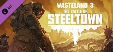 Wasteland 3: The Battle of Steeltown cover image