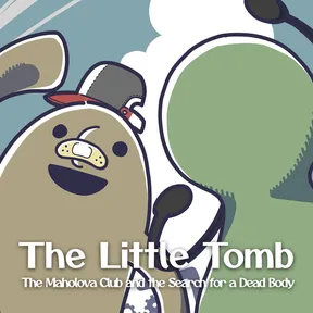 The Little Tomb: The Maholova Club and the Search for a Dead Body PS4 & PS5 cover image