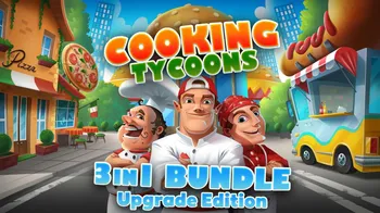 Cooking Tycoons - 3 in 1 Bundle Upgrade Edition cover image