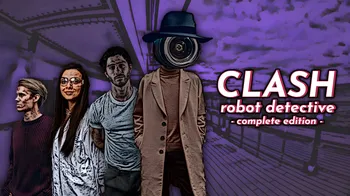 Clash: Robot Detective - Complete Edition cover image