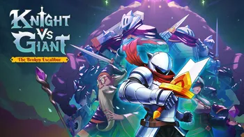 Knight vs Giant: The Broken Excalibur cover image