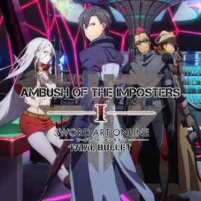 SWORD ART ONLINE: FATAL BULLET - Ambush of the Imposters cover image