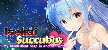 Isekai Succubus ~My Genderbent Saga in Another World~ cover image