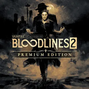 Vampire: The Masquerade® - Bloodlines™ 2 - Premium Edition cover image