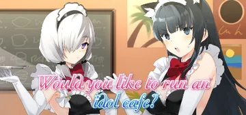 Would you like to run an idol café? cover image