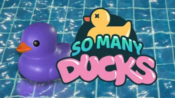 Placid Plastic Duck Simulator - So Many Ducks cover image