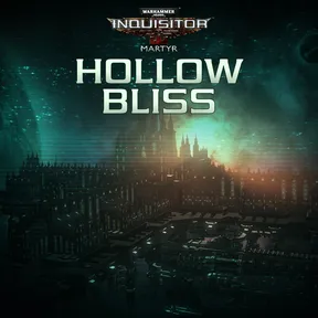 Warhammer 40,000: Inquisitor - Martyr - Hollow Bliss cover image