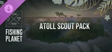 Fishing Planet: Atoll Scout Pack cover image