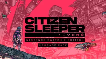 Citizen Sleeper – Nintendo Switch™ 2 Edition Upgrade Pack cover image