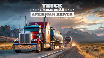 Truck Simulator 25 - American Driver: Highway Adventure cover image