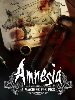 Amnesia: A Machine for Pigs cover image