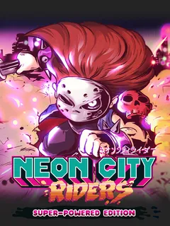Neon City Riders: Super-powered Edition cover image
