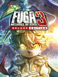 Fuga: Melodies of Steel 3 - Deluxe Edition cover image