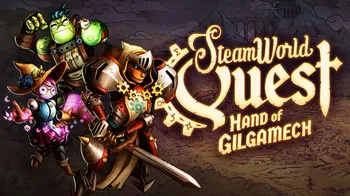 SteamWorld Quest: Hand of Gilgamech cover image