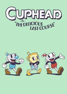 Cuphead - The Delicious Last Course cover image