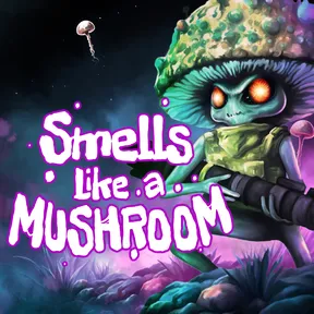 Smells Like a Mushroom cover image