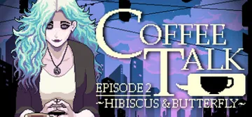 Coffee Talk Episode 2: Hibiscus & Butterfly cover image