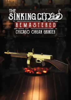 The Sinking City Remastered - Chicago Organ Grinder cover image