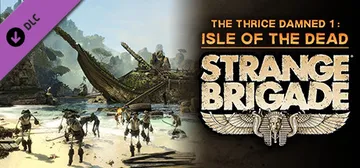 Strange Brigade - The Thrice Damned 1: Isle of the Dead cover image