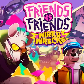 Friends vs Friends: Wired Wrecks cover image