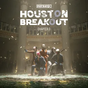 PAYDAY 3: Chapter 3 - Houston Breakout cover image