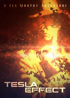 Tesla Effect: A Tex Murphy Adventure cover image