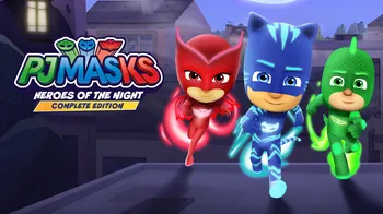 PJ MASKS: HEROES OF THE NIGHT - COMPLETE EDITION cover image